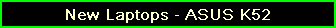 New Laptops - ASUS K52